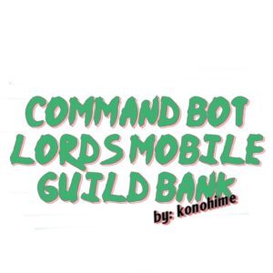 Guild Bank Commands (Command Bot Lords Mobile)
