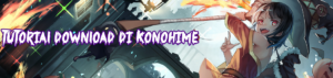 Cara Download Batch Di konohime